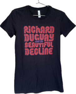 Richard Duguay & The Beautiful Decline T-Shirt - Women's