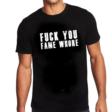 FYFW (Fuck You Fame Whore) Men's T Shirt